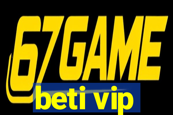 beti vip